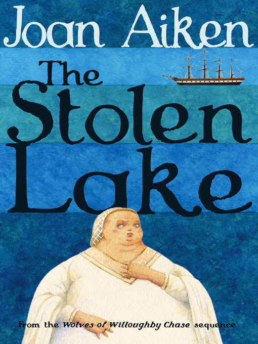 Title details for The Stolen Lake by Joan Aiken - Available